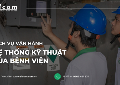 Dịch vụ vận hành hệ thống kỹ thuật bệnh viện của SICOM